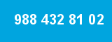 988 432 81 02